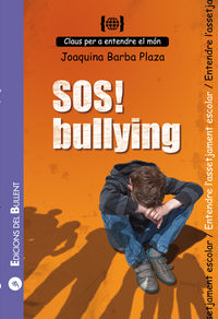 ¡sos! bullying - per a entendre l'assetjament escolar