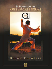 El poder de las artes marciales internas - Bruce Frantzis