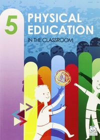 ep 5 - educ. fisica - physical educ. in the classroom - Aa. Vv.