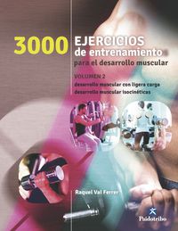 3000 ejercicios de entrenamientos para el desarrollo muscular ii - Raquel Val Ferrere