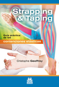 strapping & taping - guia practica de las contenciones elasticas