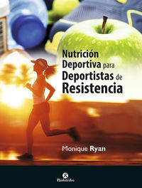 nutricion deportiva para deportistas de resistencia - Monique Ryan