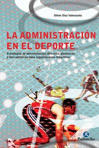 La administracion en el deporte - Othon Diaz Valenzuela