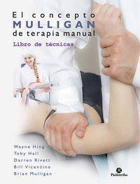 concepto mulligan de terapia manual, el - libro de tecnicas - Wayne Hing / Toby Hall / [ET AL. ]