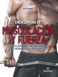 enciclopedia de musculacion y fuerza - 381 ejercicios y 116 programas de entrenamiento de la fuerza