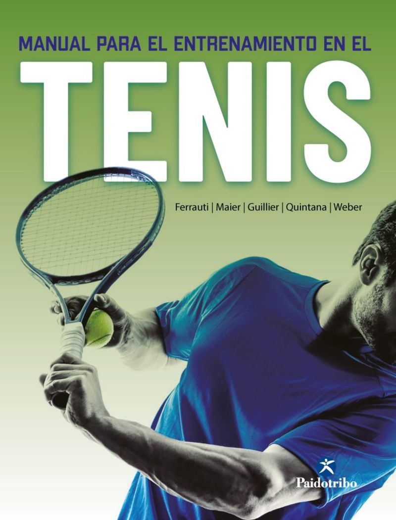 manual para el entrenamiento en el tenis - Alexander Ferrauti / [ET AL. ]