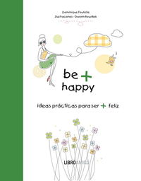 be + happy - Dominique Foufelle / Gwenn Rouvillois