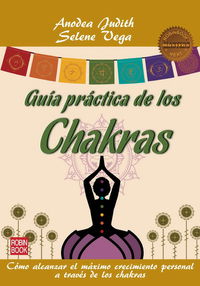 guia practica de los chakras - Andrea Judith / Selene Vega