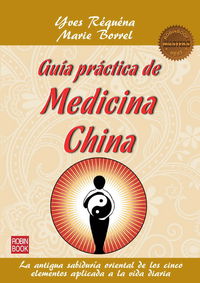 guia practica de medicina china - la antigua sabiduria oriental de los cinco elementos aplicada a la vida diaria
