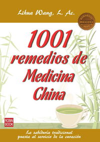 1001 remedios de medicina china - la sabiduria tradicional puesta al servicio de la curacion