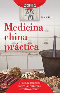 medicina china practica - una guia practica sobre los remedios curativos chinos
