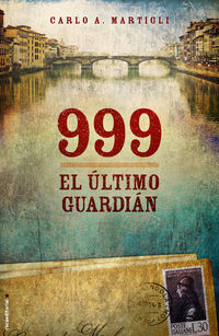 999 - el ultimo guardian - Carlo A. Martigli