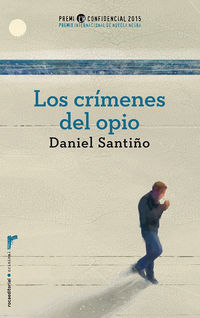 crimenes del opio, los (premio l'h confidencial 2015) - Daniel Santiño