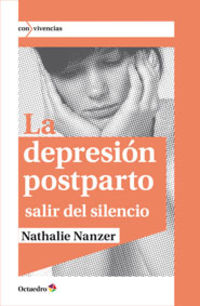 depresion postparto, la - salir del silencio - Nathalie Nanzer
