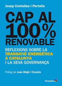 cap al 100&#37; renovable - reflexions sobre la transicio energetica a catalunya i la seva governança