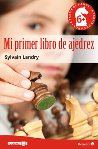 mi primer libro de ajedrez - a partir de 6 años - Sylvain Landry