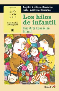 hilos de infantil, los - innovarte educacion infantil - Angeles Abelleira Bardanca / Isabel Abelleira Bardanca