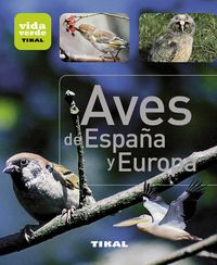 aves de españa y europa - Aa. Vv.