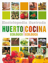 huerto ecologico y cocina ecologica - enciclopedia ilustrada