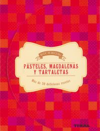 PASTELES, MAGDALENAS Y TARTALETAS - BLOC DE RECETAS