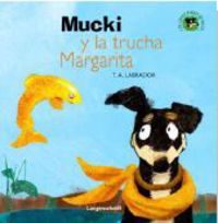 mucki y la trucha margarita - Trinidad Andres Labrador