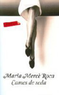 cames de seda - Maria Merce Roca