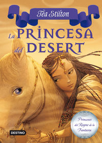 La princesa dels deserts - Tea Stilton