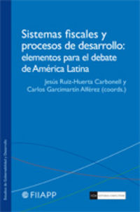 sistemas fiscales y procesos de desarrollo - Carlos Garcimartin Alferez / Jesus Ruiz-Huerta Carbonell