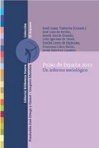 pulso de españa 2010 - un informe sociologico - Jose Juan Toharia / [ET AL. ]