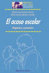 acoso escolar, el - diagnostico y prevencion - Maria Luisa Rodicio-Garcia / Maria J. Iglesias-Cortazas