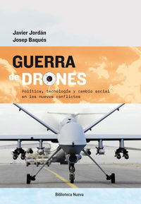 guerra de drones - politica, tecnologia y cambio social en los nuevos conflictos