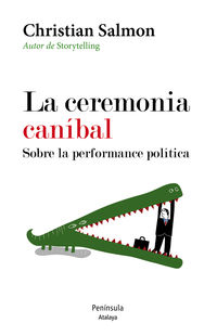 CEREMONIA CANIBAL, LA - SOBRE LA PERFORMANCE POLITICA