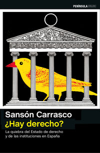 ¿hay derecho? - la quiebra del estado de derecho y de las instituciones en españa - Sanson Carrasco