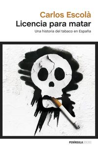 licencia para matar - una historia del tabaco en españa