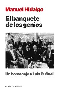 banquete de los genios, el - un homenaje a luis buñuel - Manuel Hidalgo Ruiz