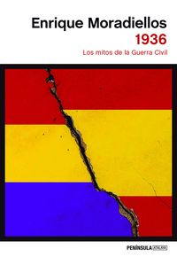 1936 - los mitos de la guerra civil - Enrique Moradiellos
