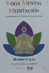yoga mental y meditacion - la meditacion y el trabajo con las emociones - Ramiro Calle Capilla