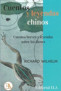cuentos y leyendas chinos - cuentos breves y leyendas sobre los dioses - Richard Wilhelm