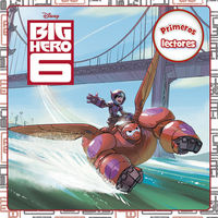 big hero 6 - primeros lectores - Aa. Vv.