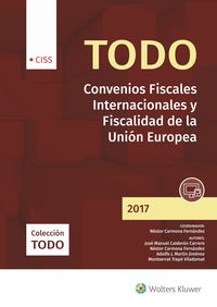 TODO CONVENIOS FISCALES INTERNACIONALES Y FISCALIDAD DE LA UNION EUROPEA 2017