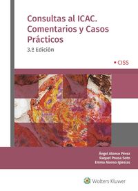 (3 ed) consultas al icac - comentarios y casos practicos - Angel Alonso Perez / Raquel Pousa Soto / Emma Alonso Iglesias