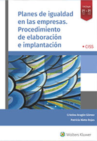 planes de igualdad en las empresas. procedimiento de elaboracion e implantacion - Cristina Aragon Gomez / Patricia Nieto Rojas