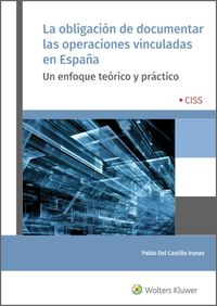 la obligacion de documentar las operaciones vinculadas en españa - un enfoque teorico y practico - Pablo Del Castillo Iranzo