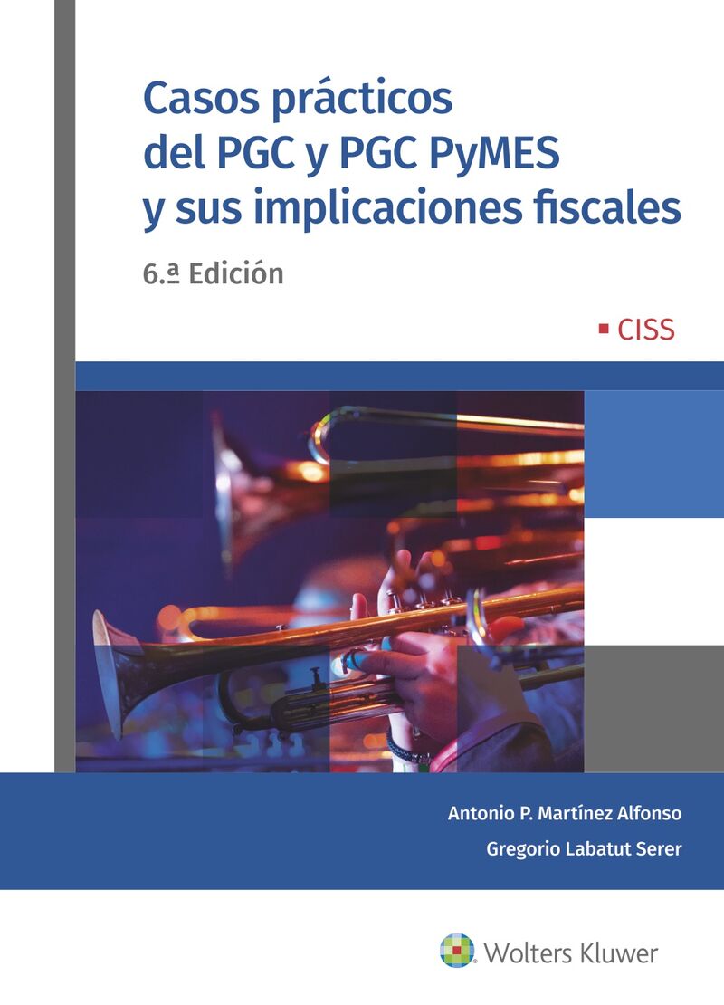 (6 ed) casos practicos del pgc y pgc pymes y sus implicaciones fiscales - Antonio P. Martinez Alfonso / Gregorio Labatut Serer