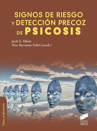 signos de riesgo y deteccion precoz de psicosis - Jordi Obiols