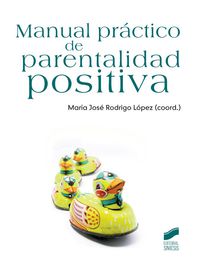 manual practico de parentalidad positiva - Maria Jose Rodrigo Lopez