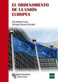 El ordenamiento de la union europea - Pilar Mellado Prado / Santiago Sanchez / Maria Isabel Martin De Llano