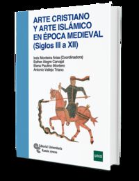 arte cristiano y arte islamico en epoca medieval (siglos ii - Ines Monteira Arias / [ET AL. ]