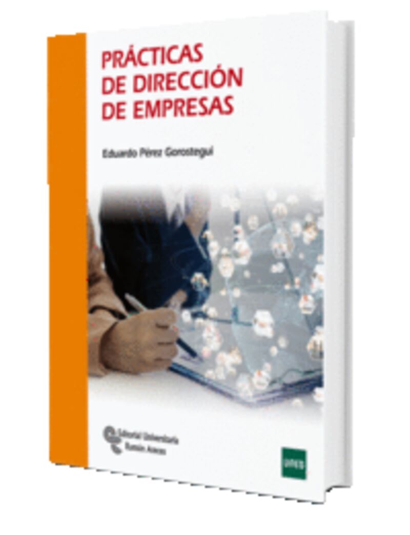 practicas de direccion de empresas - Eduardo Perez Gorostegui