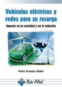 vehiculos electricos y redes para su recarga - Pedro Arsuaga Chabot